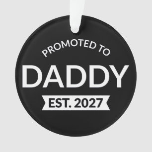 Promoted To Daddy Est 2027 New Dad Announcement II Ornament