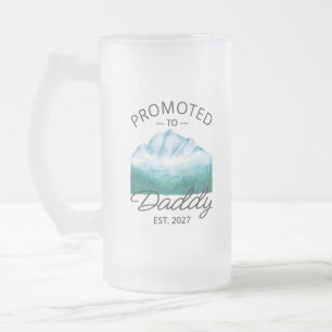 Promoted To Daddy Est 2027 New Dad Announcement VI Frosted Glass Beer Mug