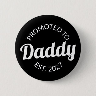 Promoted To Daddy Est 2027 New Dad Baby Shower I 6 Cm Round Badge