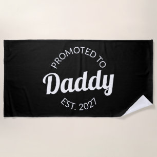 Promoted To Daddy Est 2027 New Dad Baby Shower I Beach Towel