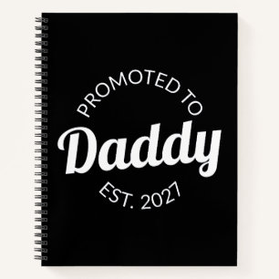 Promoted To Daddy Est 2027 New Dad Baby Shower I Notebook