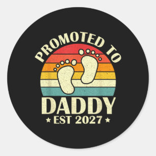 Promoted To Daddy Est 2027 New Daddy Baby Classic Round Sticker