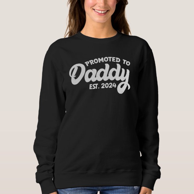 Promoted to Daddy in 2024 - First Time Father Sweatshirt (Front)