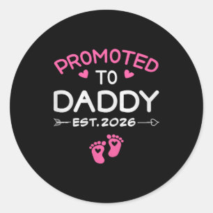 Promoted To Daddy It's A Girl Est 2026 New Dad Fir Classic Round Sticker