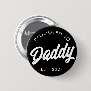 Promoted to Daddy New Dad Gift Fathers Day 6 Cm Round Badge
