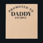 Promoted to Daddy Unique New Dad Surprise Gift Notepad<br><div class="desc">Promoted to Daddy Unique New Dad Surprise Gift Notepad
All text can be edited to personalise as you like!</div>