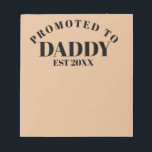 Promoted to Daddy Unique New Dad Surprise Gift  Notepad<br><div class="desc">Promoted to Daddy Unique New Dad Surprise Gift Notepad
All text can be edited to personalise as you like!</div>