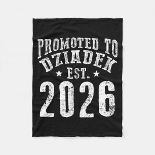 Promoted to dziadek est 2026 new coming grandpa to fleece blanket