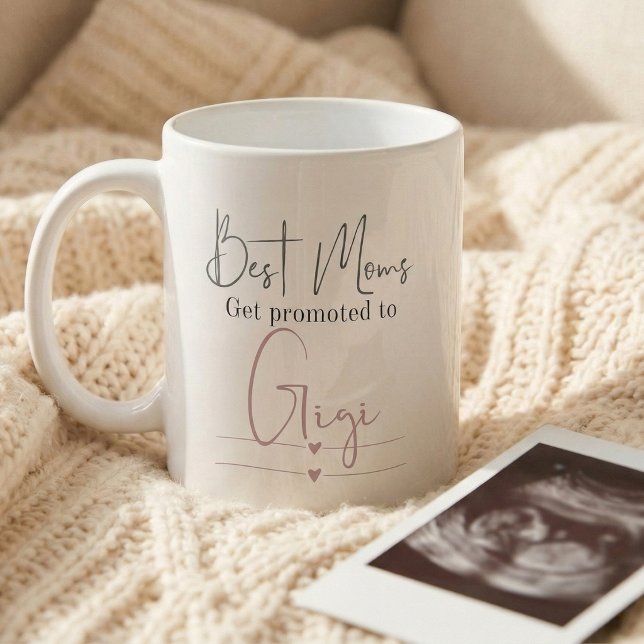 Promoted to Gigi Gift Pregnancy Announcement Coffee Mug (Best moms get promoted to Gigi mug)