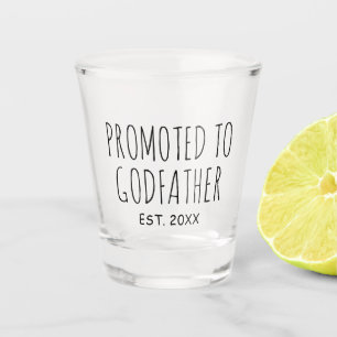 Promoted To Godfather   New Baby Gift Shot Glass