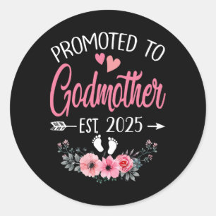 Promoted To Godmother Est 2025 Mothers Day First T Classic Round Sticker