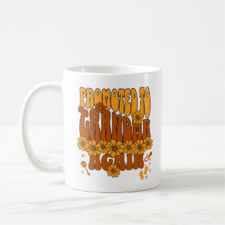 Promoted to Grandma Again Proud New Grandmother Coffee Mug