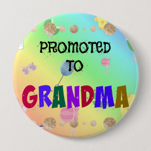 Promoted to Grandma, Celebration, 10 Cm Round Badge