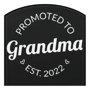 Promoted To Grandma Est. 2022 I Door Sign