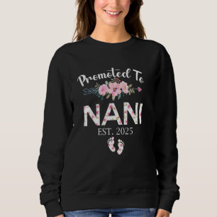 Promoted To Grandma Est 2025 First Time Nani Baby Sweatshirt