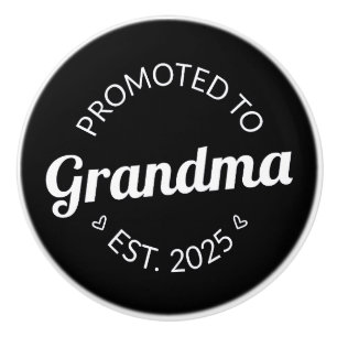 Promoted To Grandma Est. 2025 I Ceramic Knob
