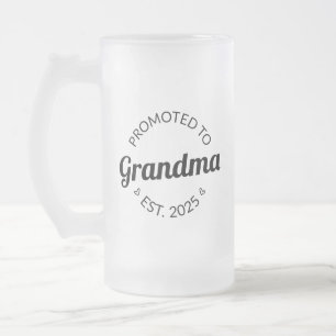 Promoted To Grandma Est. 2025 I Frosted Glass Beer Mug
