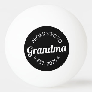 Promoted To Grandma Est. 2025 I Ping Pong Ball