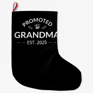 Promoted To Grandma Est. 2025 II Large Christmas Stocking
