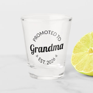 Promoted To Grandma Est. 2026 I Shot Glass