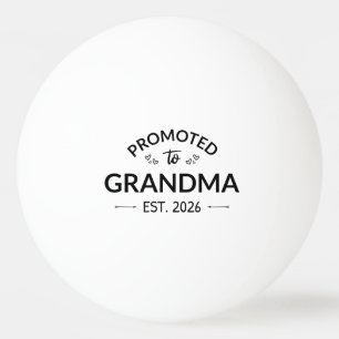 Promoted To Grandma Est. 2026 II Ping Pong Ball