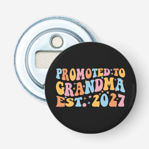 Promoted To Grandma Est 2027 New Nana Bottle Opener