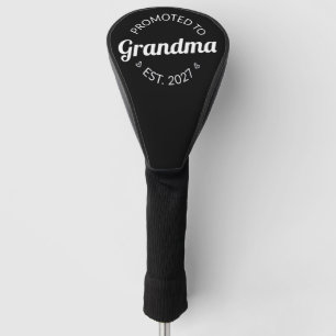 Promoted To Grandma Est 2027 New Nana I Golf Head Cover