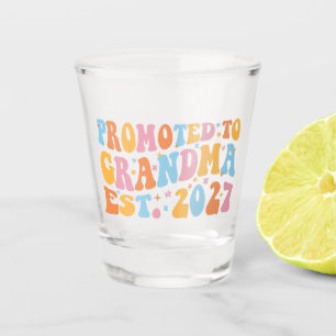 Promoted To Grandma Est 2027 New Nana Shot Glass