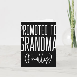 Promoted To Grandma Finally First Time Grandma New Card
