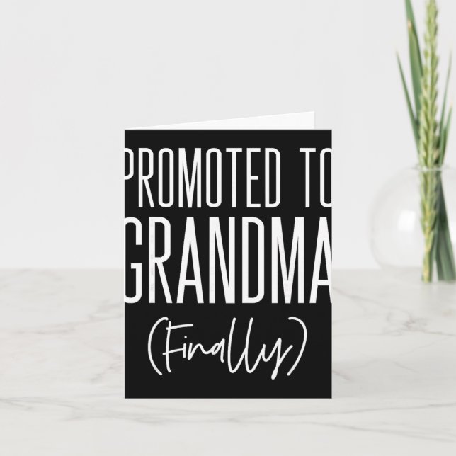 Promoted To Grandma Finally First Time Grandma New Card (Front)