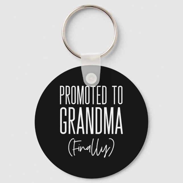 Promoted To Grandma Finally First Time Grandma New Key Ring (Front)