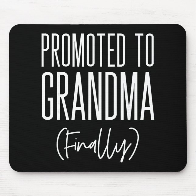 Promoted To Grandma Finally First Time Grandma New Mouse Mat (Front)