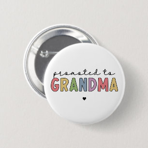 Promoted to Grandma New Grandma to be gifts 6 Cm Round Badge