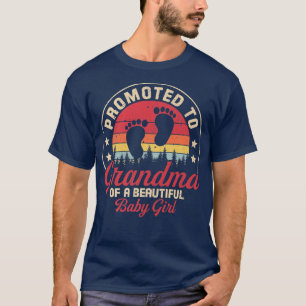 Promoted To Grandma Of A Beautiful Baby Girl New G T-Shirt