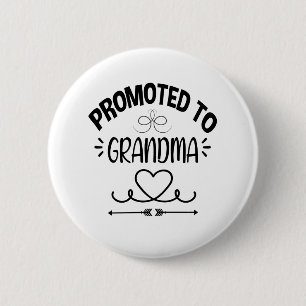 Promoted to Grandma Pregnancy Reveal 6 Cm Round Badge