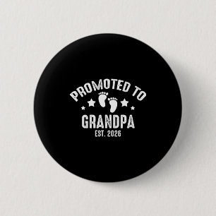 Promoted To Grandpa 2026 Gandpa Est 2026 New Baby 6 Cm Round Badge