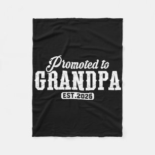 Promoted To Grandpa 2026 Grandpa Est 2026 Soon To Fleece Blanket
