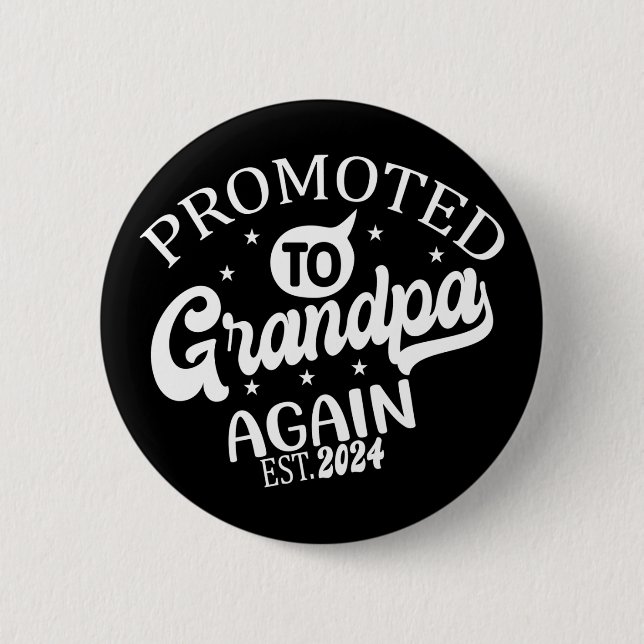 Promoted to grandpa Again 2024 New Grandad Gift 6 Cm Round Badge (Front)