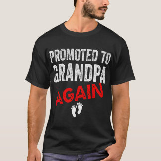 Promoted to Grandpa Again Dad Pregnancy Announceme T-Shirt