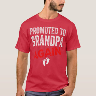 Promoted to Grandpa Again Dad Pregnancy Announceme T-Shirt