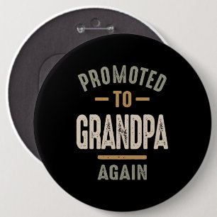 Promoted To Grandpa Again - Father and Grandpa 6 Cm Round Badge