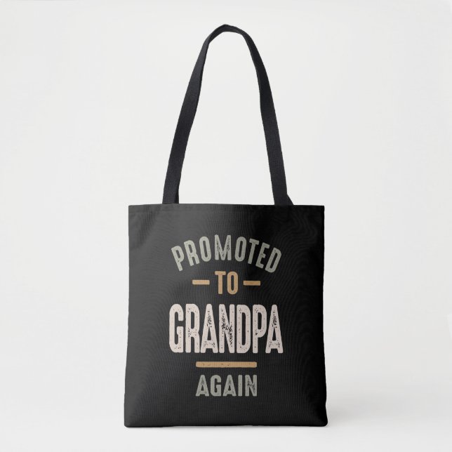 Promoted To Grandpa Again - Father and Grandpa Tote Bag (Front)