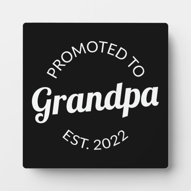 Promoted To Grandpa Est. 2022 I Plaque (Front)