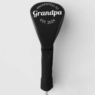Promoted To Grandpa Est. 2024 I Golf Head Cover