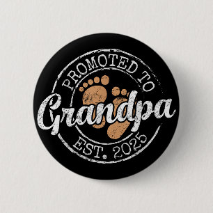 Promoted To Grandpa Est 2025 Grandfather To Be 6 Cm Round Badge