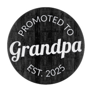 Promoted To Grandpa Est. 2025 I Cutting Board