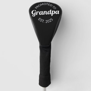 Promoted To Grandpa Est. 2025 I Golf Head Cover