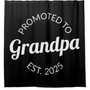 Promoted To Grandpa Est. 2025 I Shower Curtain