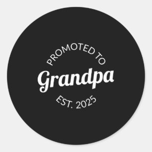 Promoted To Grandpa Est 2025 I T Shirt  Classic Round Sticker