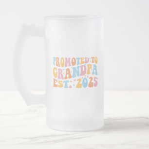 Promoted To Grandpa Est. 2025 III Frosted Glass Beer Mug